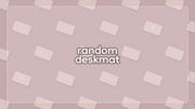 random deskmats